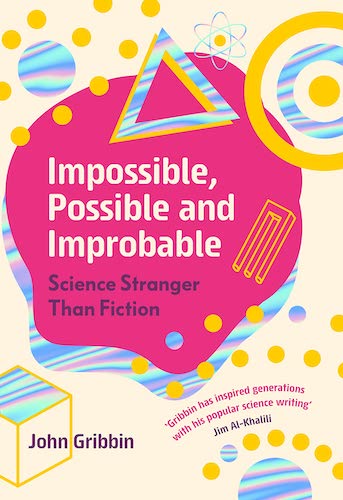 Impossible, Possible And Improbable