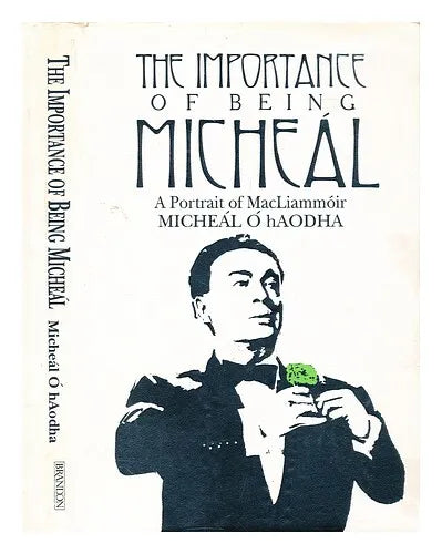The Importance of Being Micheal: Portrait of MacLiammoir