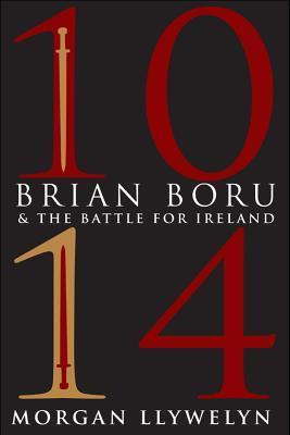 1014: Brian Boru and the Battle for Ireland