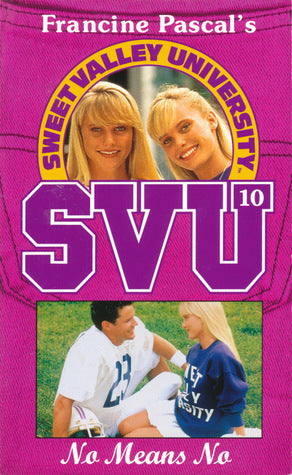 Sweet Valley University #10 No Means No