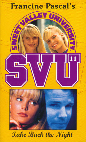 Sweet Valley University #11 Take Back the Night