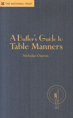A Butlers Guide To Table Manners