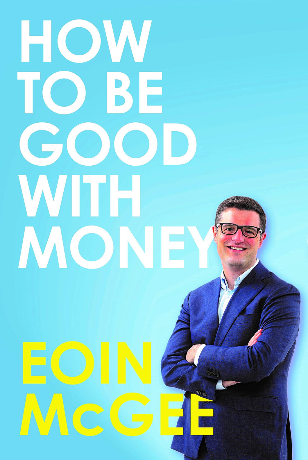 How To Be Good With Money