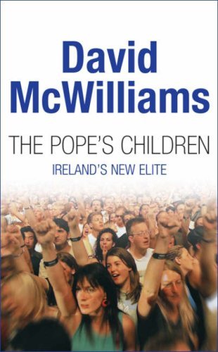 The Pope's children, Ireland's new elite