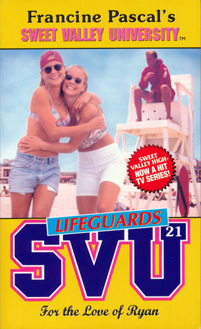 Sweet Valley University #21 For the Love of Ryan