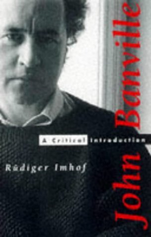 John Banville: A Critical Introduction