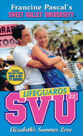 Sweet Valley University #22 Elizabeth's Summer Love