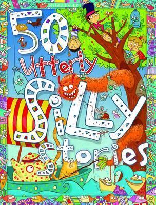 50 Utterly Silly Stories