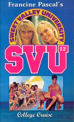 Sweet Valley University #12 College Cruise