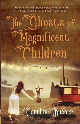 Ghosts Of Magnificent Children