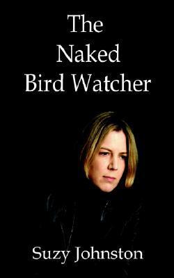 The Naked Bird Watcher