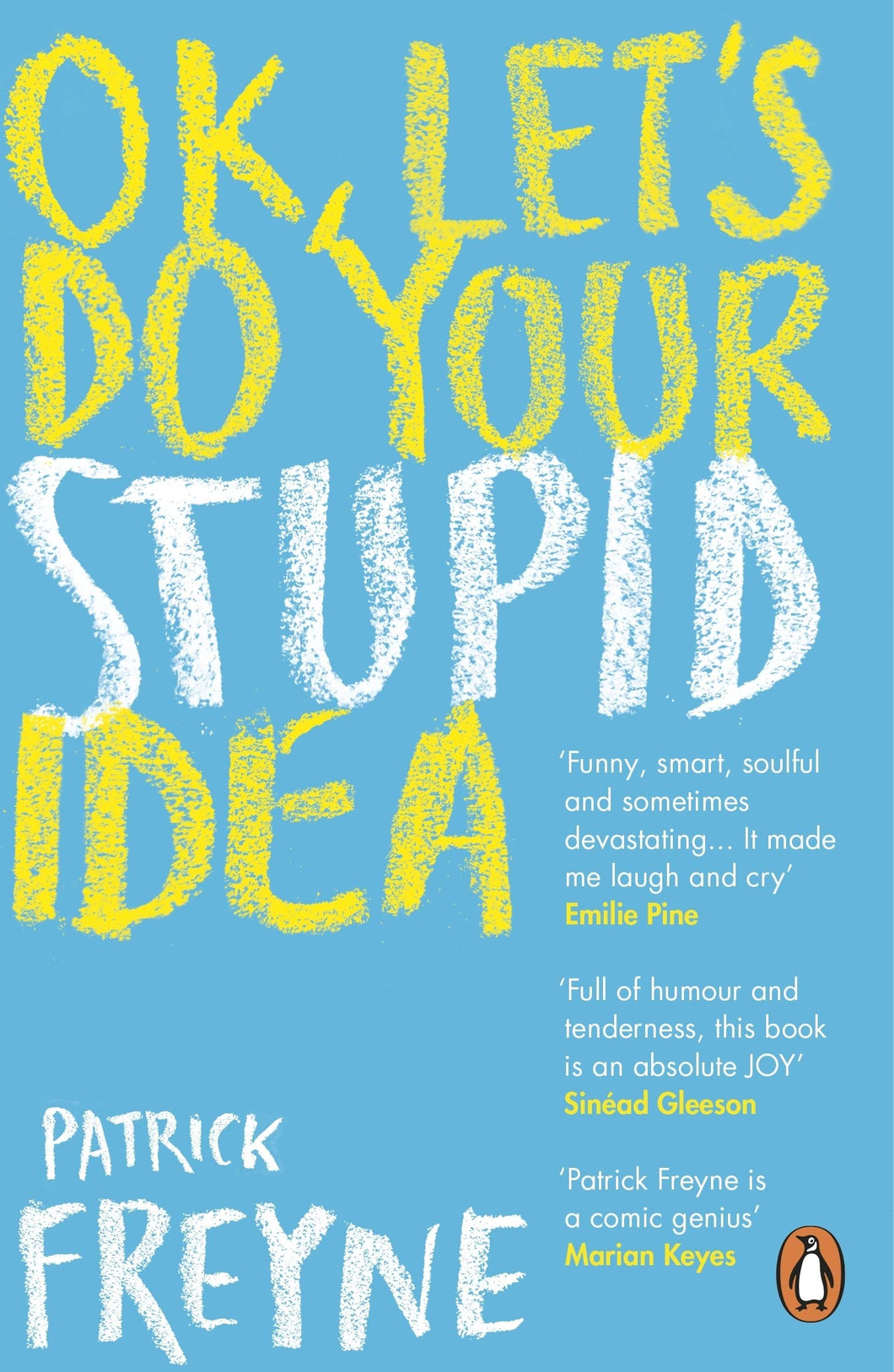 Ok Lets Do Your Stupid Idea