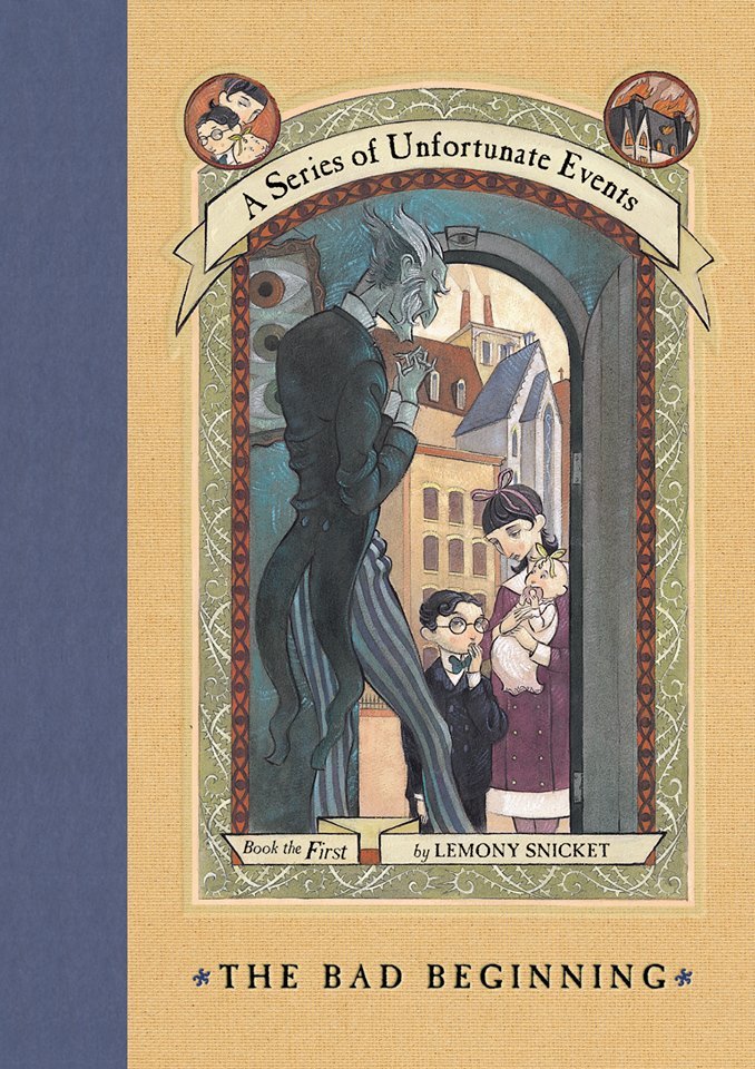 A SERIES OF UNFORTUNATE EVENTS: THE BAD BEGINNING