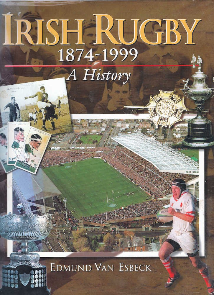 Irish Rugby 1874 - 1999