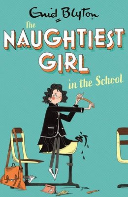 THE NAUGHTIEST GIRL IN THE SCHOOL
