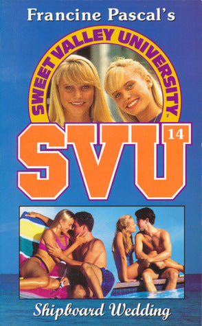 Sweet Valley University #14 Shipboard Wedding