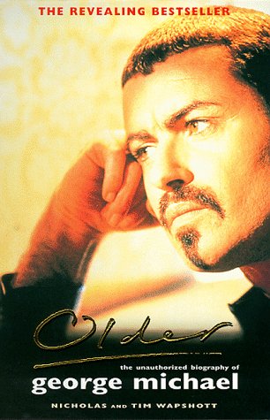 Older : Unauthorized Biography of George Michael