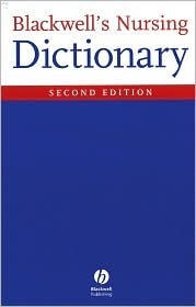Blackwells Nursing Dictionary