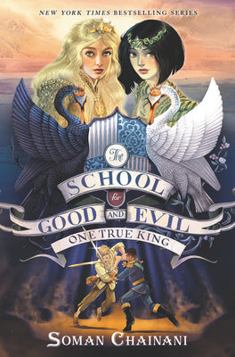 THE SCHOOL FOR GOOD AND EVIL: ONE TRUE KING