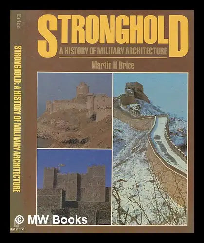 Stronghold, a history of military architecture