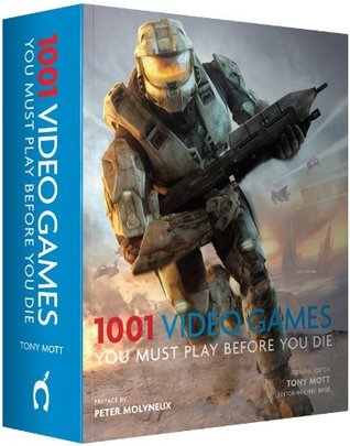 1001 Video Games You Must Play Before You Die