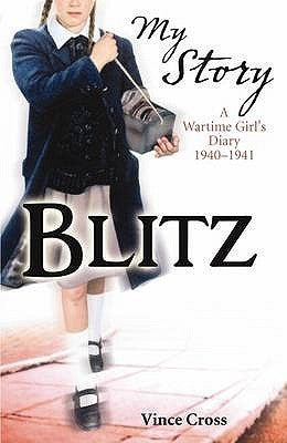 Blitz: A Wartime Girl's Diary 1940-1941