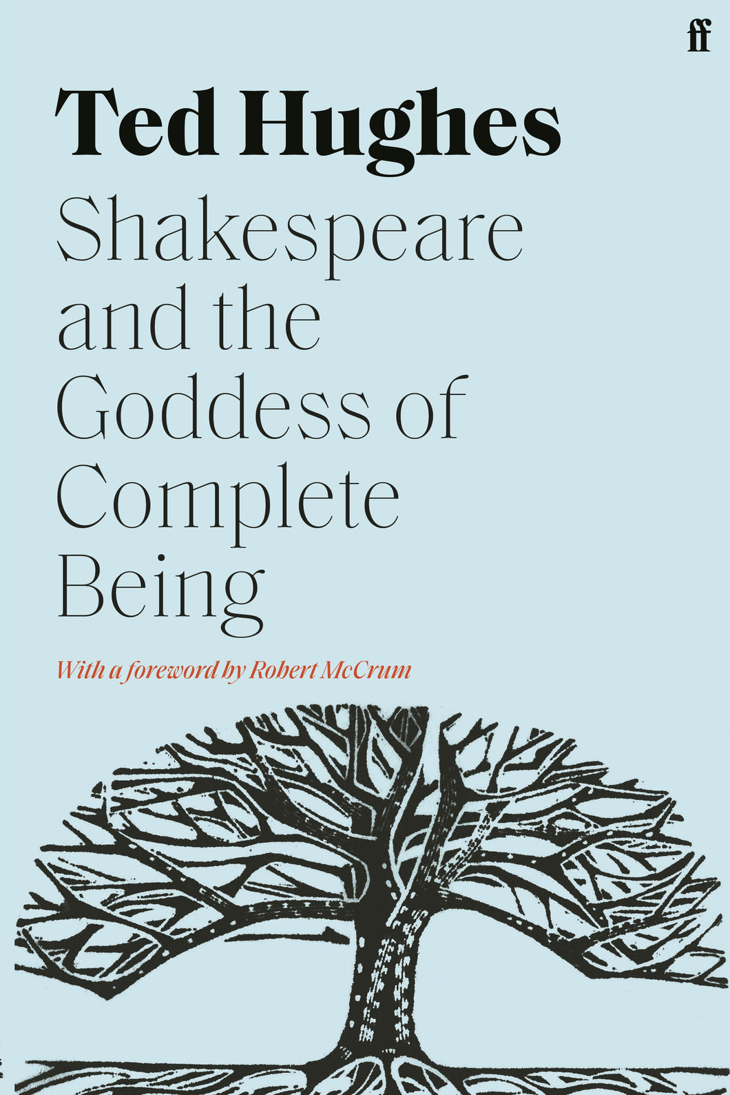 SHAKESPEARE AND THE GOFFESS OF COMPLETE BEING
