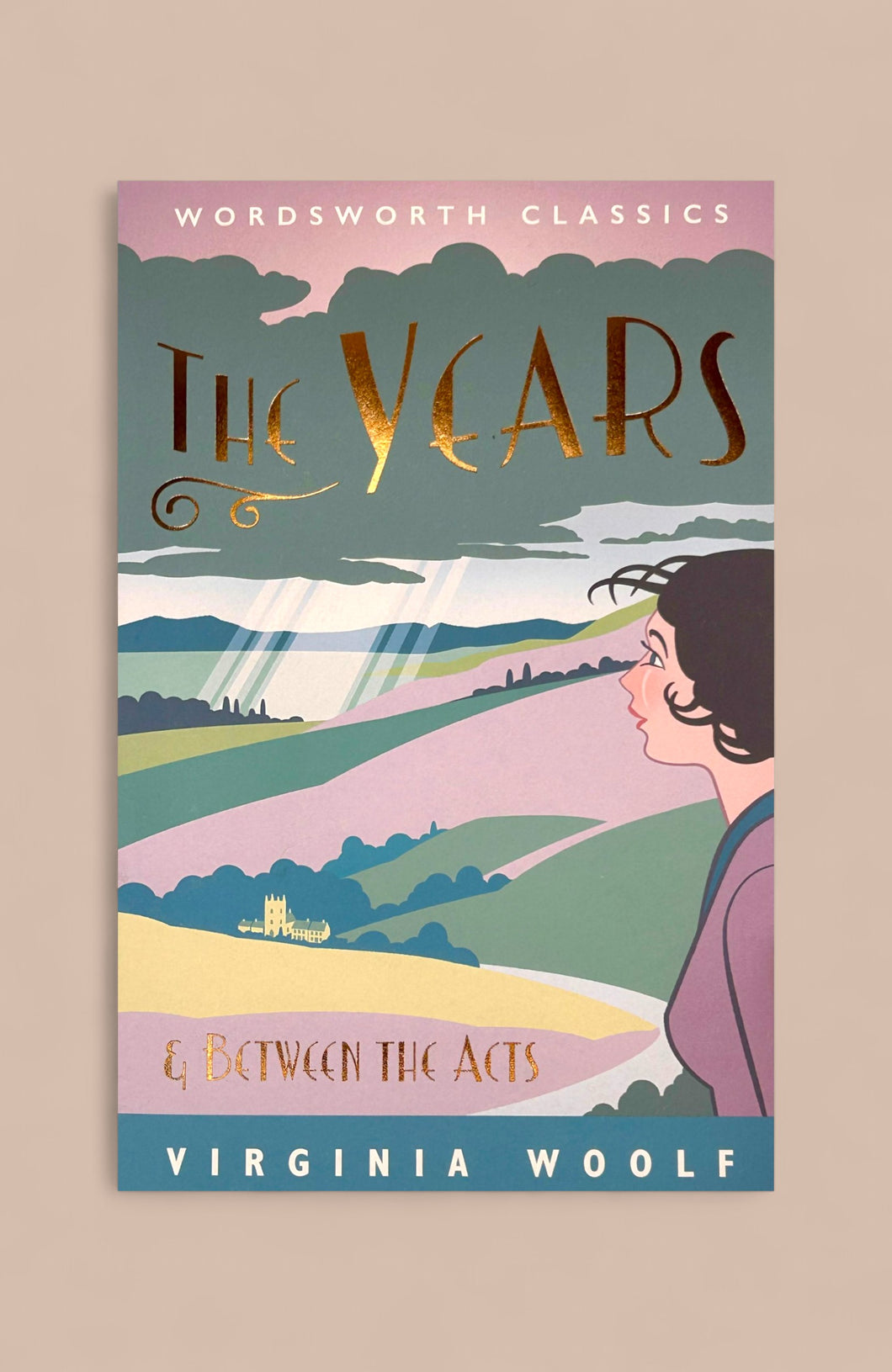 THE YEARS AND BETWEEN THE ACTS