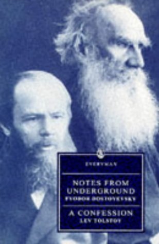 Notes from Underground & A Confession