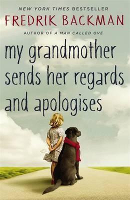 MY GRANDMOTHER SENDS HER REGARDS AND HER APOLOGIES