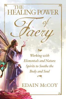 THE HEALING POWER OF FAERY