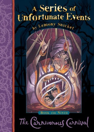 A Series of Unfortunate Events #9 The Carnivorous Carnival