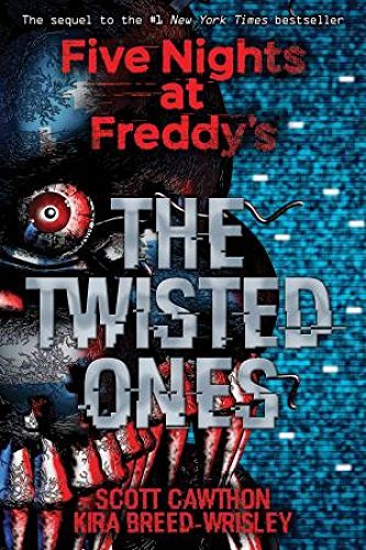 FIVE NIGHTS AT FREDDY'S; THE TWISTED ONES