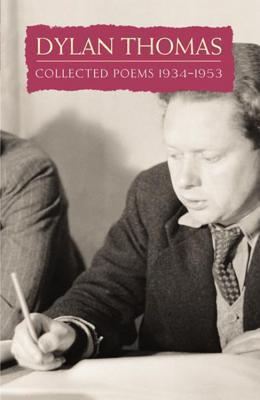 DYLAN THOMAS COLLECTED POEMS 1934-1953