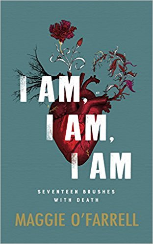 I AM, I AM, I AM: SEVENTEEN BRUSHES WITH DEATH