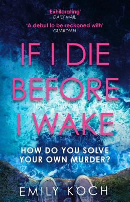 IF I DIE BEFORE I WAKE