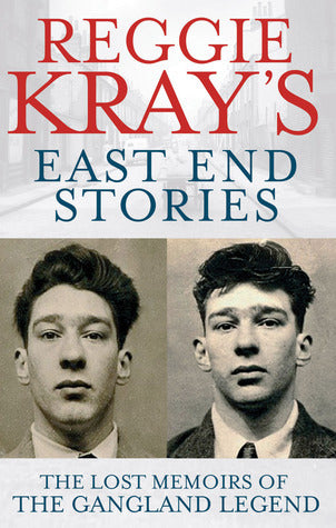REGGIE KRAY'S EAST END STORIES