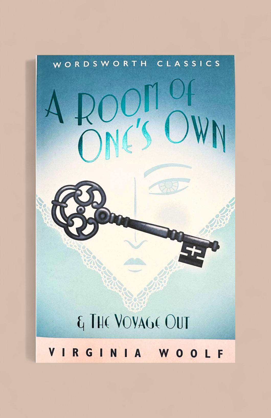 A ROOM OF ONE'S OWN AND THE VOYAGE OUT