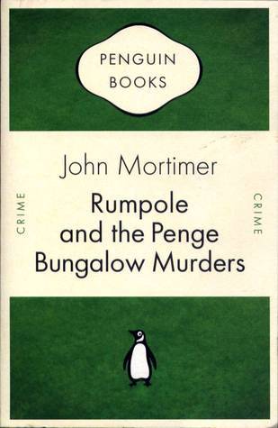 Rumpole and the Penge Bungalow Murders