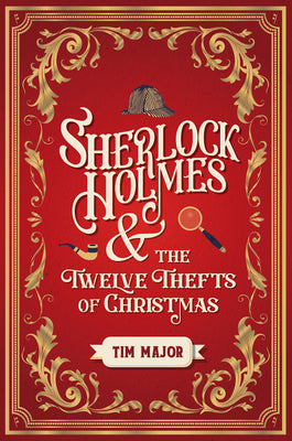 SHERLOCK HOLMES AND THE TWELVE THEFTS AT CHRISTMAS