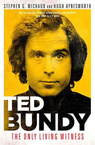TED BUNDY: THE ONLY LIVING WITNESS