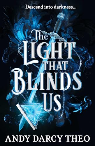 THE LIGHT THAT BLINDS US