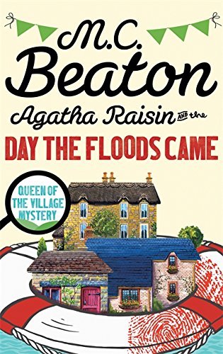 AGATHA RAISIN AND THE DAY THE FLOODS CAME