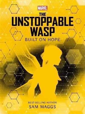THE UNSTOPPABLE WASP: BUILT ON HOPE