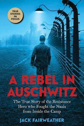 A REBEL IN AUSCHWITZ