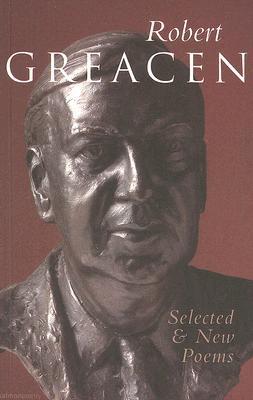 ROBERT GREACEN: SELECTED AND NEW POEMS