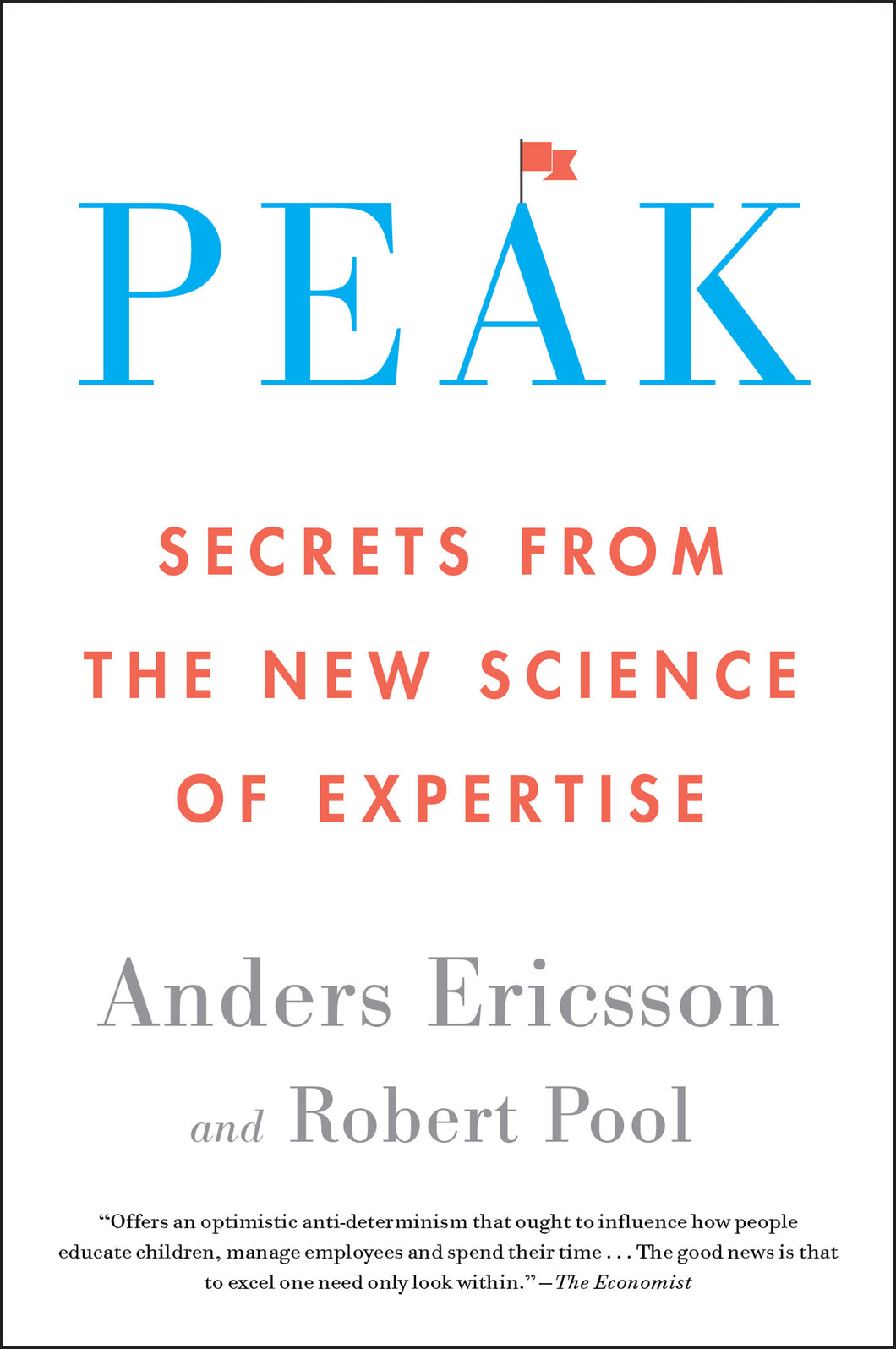 Peak: Unleashing Your Inner Champion Through Revolutionary Methods for Skill Acquisition and Performance Enhancement in Work, Sports, and Life