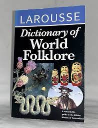 DICTIONARY OF WORLD FOLKLORE