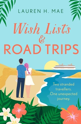 WISH LISTS AND ROAD TRIPS