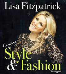 Lisa Fitzpatrick: Enjoying Style and Fashio